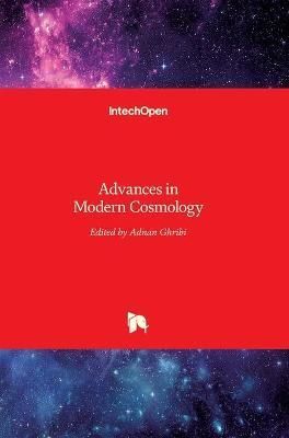 Advances in Modern Cosmology By Adnan Ghribi 9789533074238 (Hardback)