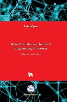 Mass Transfer in Chemical Engineering Processes 9789533076195