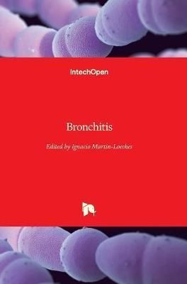 Bronchitis By Ignacio Martin-Loeches 9789533078892 (Hardback)
