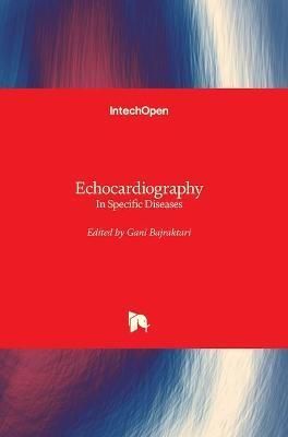 Echocardiography By Gani Bajraktari 9789533079776 (Hardback)