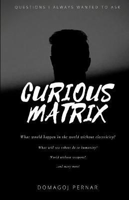 Curious Matrix By Domagoj Pernar 9789534983300 (Paperback)