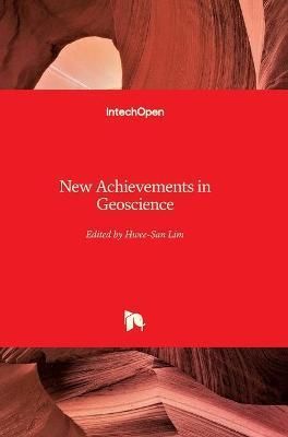 New Achievements in Geoscience By Hwee-San Lim 9789535102632