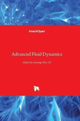 Advanced Fluid Dynamics By Hyoung Woo Oh 9789535102700 (Hardback)