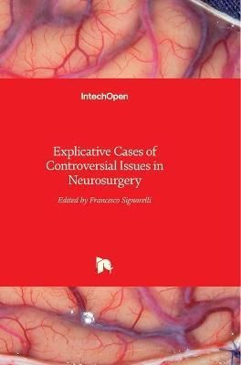 Explicative Cases of Controversial Issues in Neurosurgery (Hardback)