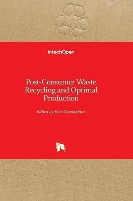 Post-Consumer Waste Recycling and Optimal Production By Enri Damanhuri