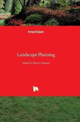 Landscape Planning By Murat Ozyavuz 9789535106548 (Hardback)