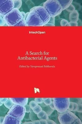 A Search for Antibacterial Agents By Varaprasad Bobbarala (Hardback)