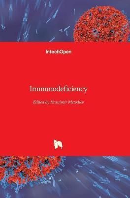 Immunodeficiency By Krassimir Metodiev 9789535107910 (Hardback)