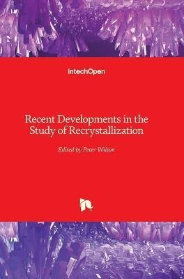 Recent Developments in the Study of Recrystallization By Peter Wilson