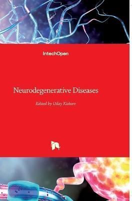 Neurodegenerative Diseases By Uday Kishore 9789535110880 (Hardback)