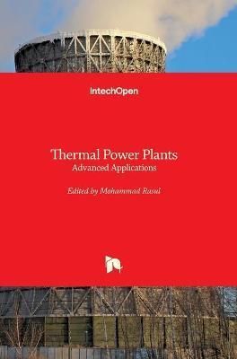 Thermal Power Plants By Mohammad Rasul 9789535110958 (Hardback)