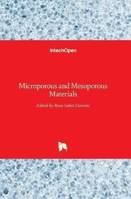 Microporous and Mesoporous Materials By Reza Sabet Dariani (Hardback)