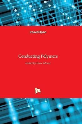 Conducting Polymers By Faris Yilmaz 9789535126904 (Hardback)