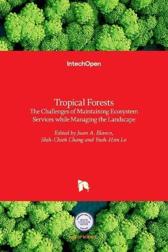 Tropical Forests By Juan A. Blanco 9789535127581 (Hardback)