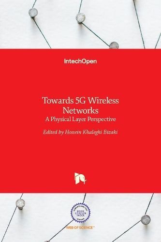 Towards 5G Wireless Networks By Hossein Khaleghi Bizaki 9789535128335