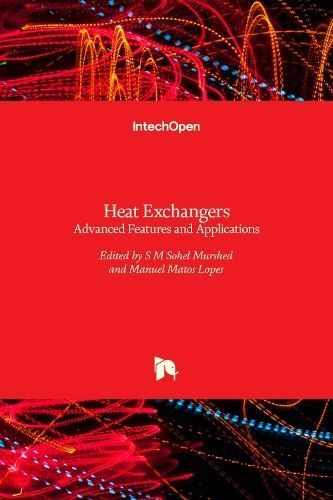 Heat Exchangers By S M Sohel Murshed 9789535130918 (Hardback)