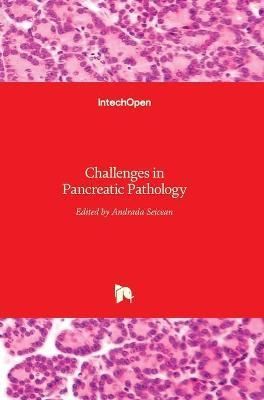 Challenges in Pancreatic Pathology By Andrada Seicean 9789535131151