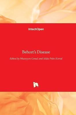 Behcet's Disease By Muzeyyen Gonul 9789535132257 (Hardback)