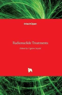 Radionuclide Treatments By Cigdem Soydal 9789535133797 (Hardback)