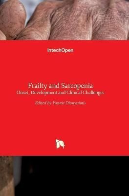 Frailty and Sarcopenia By Yannis Dionyssiotis 9789535134831 (Hardback)