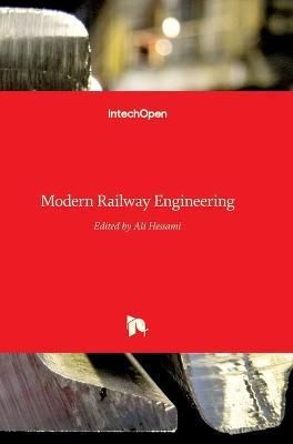 Modern Railway Engineering By Ali Hessami 9789535138594 (Hardback)
