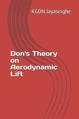 Don's Theory on Aerodynamic Lift By Kgdn Jayasinghe 9789553575708
