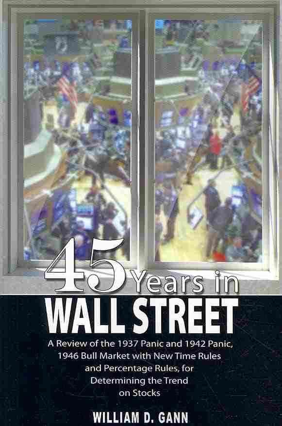 45 Years in Wall Street By William D. Gann 9789563100464 (Paperback)