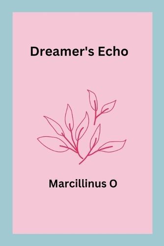 Dreamer's Echo By O 9789563376586 (Paperback)