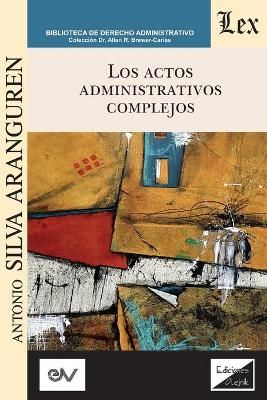 Actos Administrativos Complejos By Silva Aranguren 9789563929423