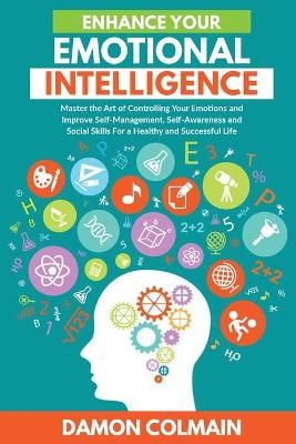 Enhance Your Emotional Intelligence By Damon Colmain 9789564022949