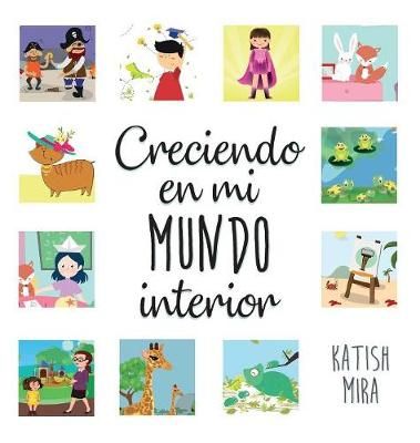 Creciendo en mi mundo interior By Mira 9789584837301 (Hardback)