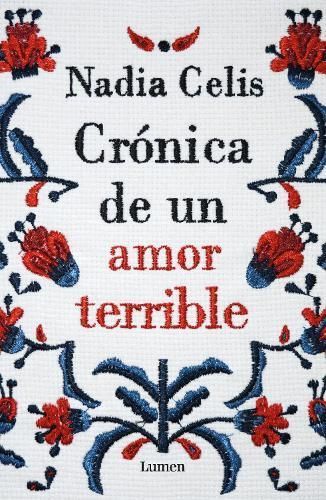 Crónica De Un Amor Terrible / Chronicle of a Tragic Love (Paperback)