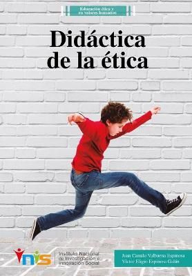 Didáctica de la ética By Espinosa 9789585650909 (Paperback)