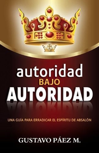 autoridad bajo Autoridad By Páez 9789589971604 (Paperback)