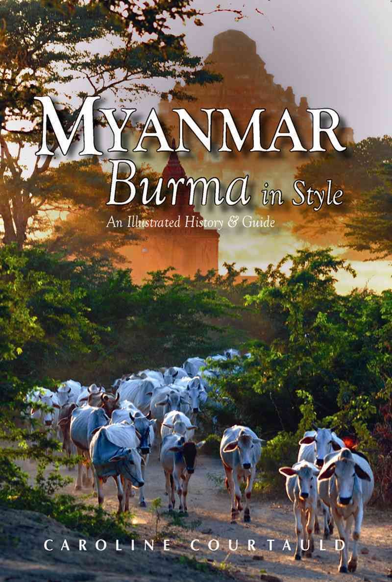 Myanmar By Caroline Courtauld, Caroline Courtauld 9789622178328