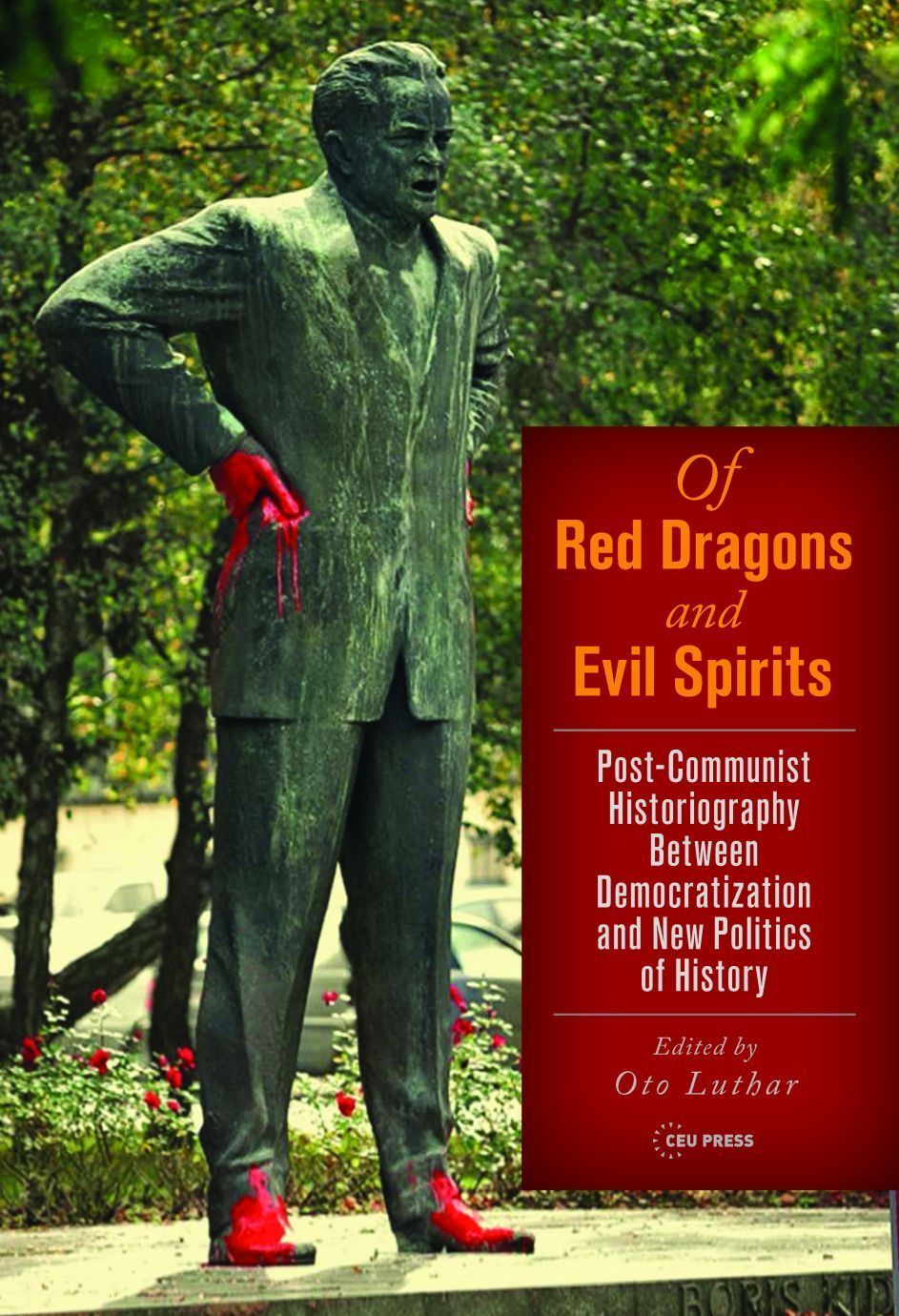 Of Red Dragons and Evil Spirits By Oto Luthar 9789633861516 (Hardback)