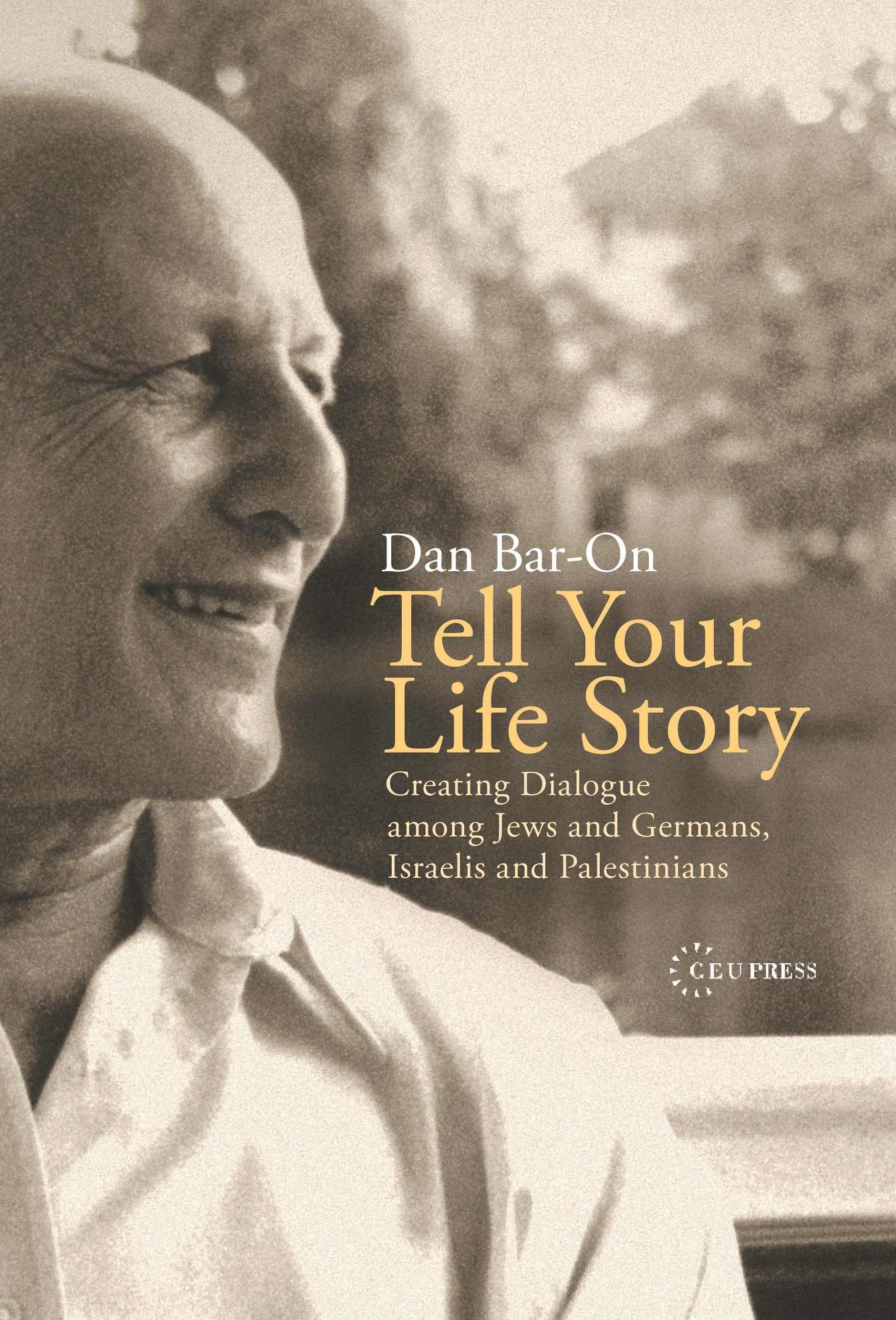 Tell Your Life Story By Dan Bar-On 9789637326707 (Hardback)