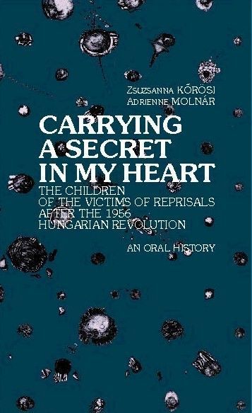 Carrying a Secret in My Heart By Zsuzsanna K?rösi 9789639241558