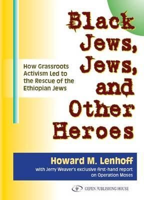 Black Jews, Jews & Other Heroes By Howard Lenhoff 9789652293657