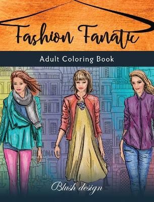 Fashion Fanatic By Blush Design 9789655750805 (Hardback)