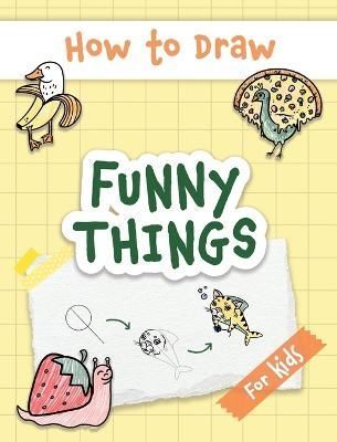 How to Draw Funny Things By Made Easy Press 9789655753004 (Hardback)