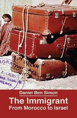 The Immigrant By Daniel Ben Simon 9789657589205 (Paperback)