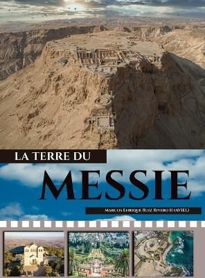 La Tierre du Messie: ...une terre où coulent le lait et le miel.
