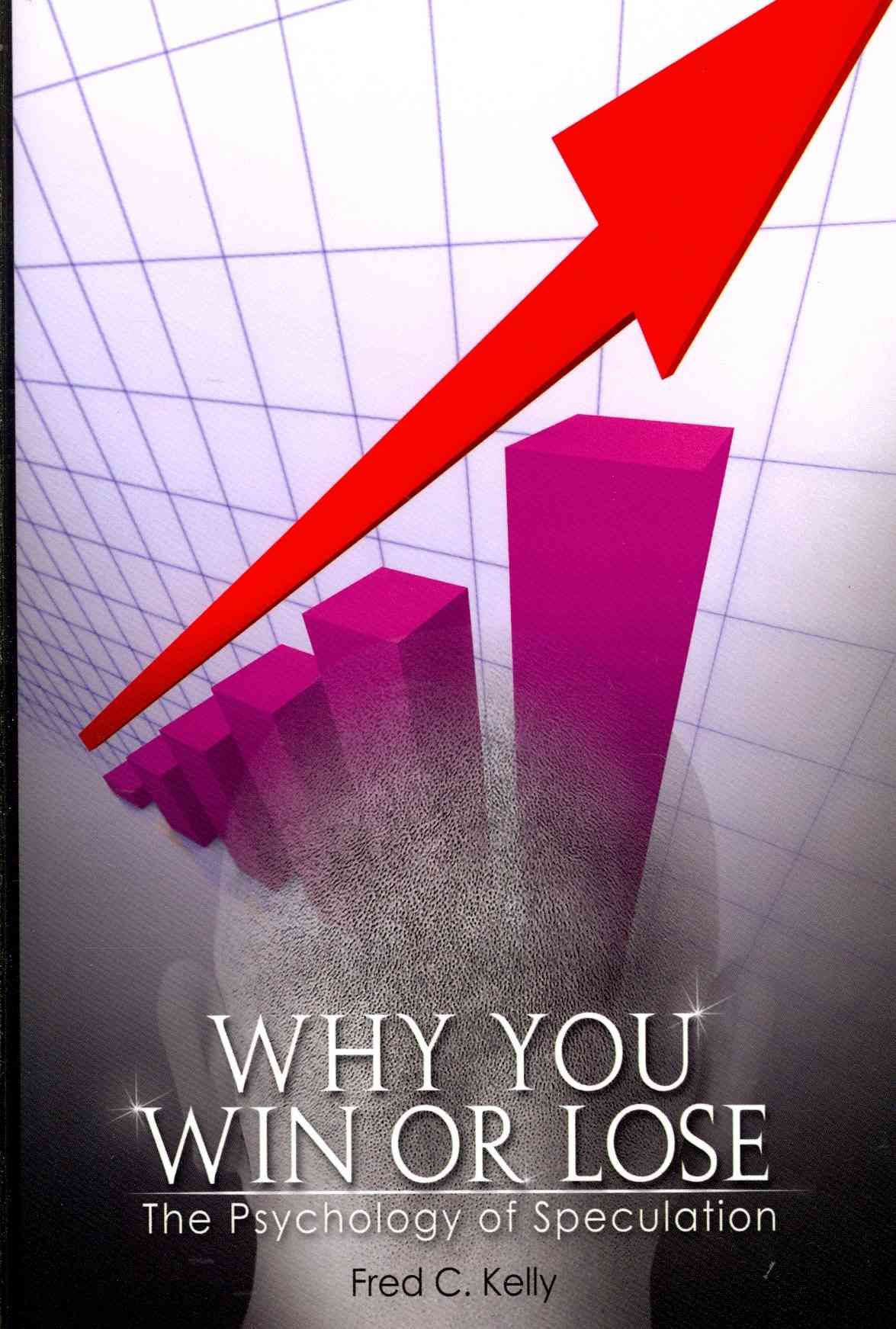 Why You Win or Lose By Fred C Kelly 9789659124169 (Paperback)