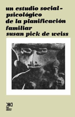 Un Estudio Social Psicologico de La Planificacion Familiar (Paperback)