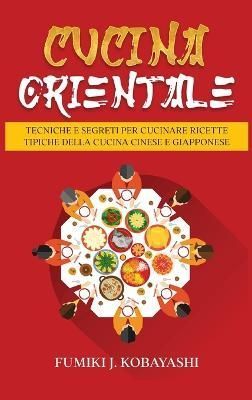Cucina Orientale By Kobayashi 9789692392532 (Hardback)