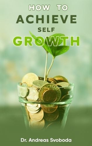 How to Achieve Self Growth By Dr Andreas 9789693692525 (Hardback)