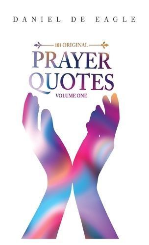 101 Original Prayer Quotes By Eagle 9789693992786 (Hardback)