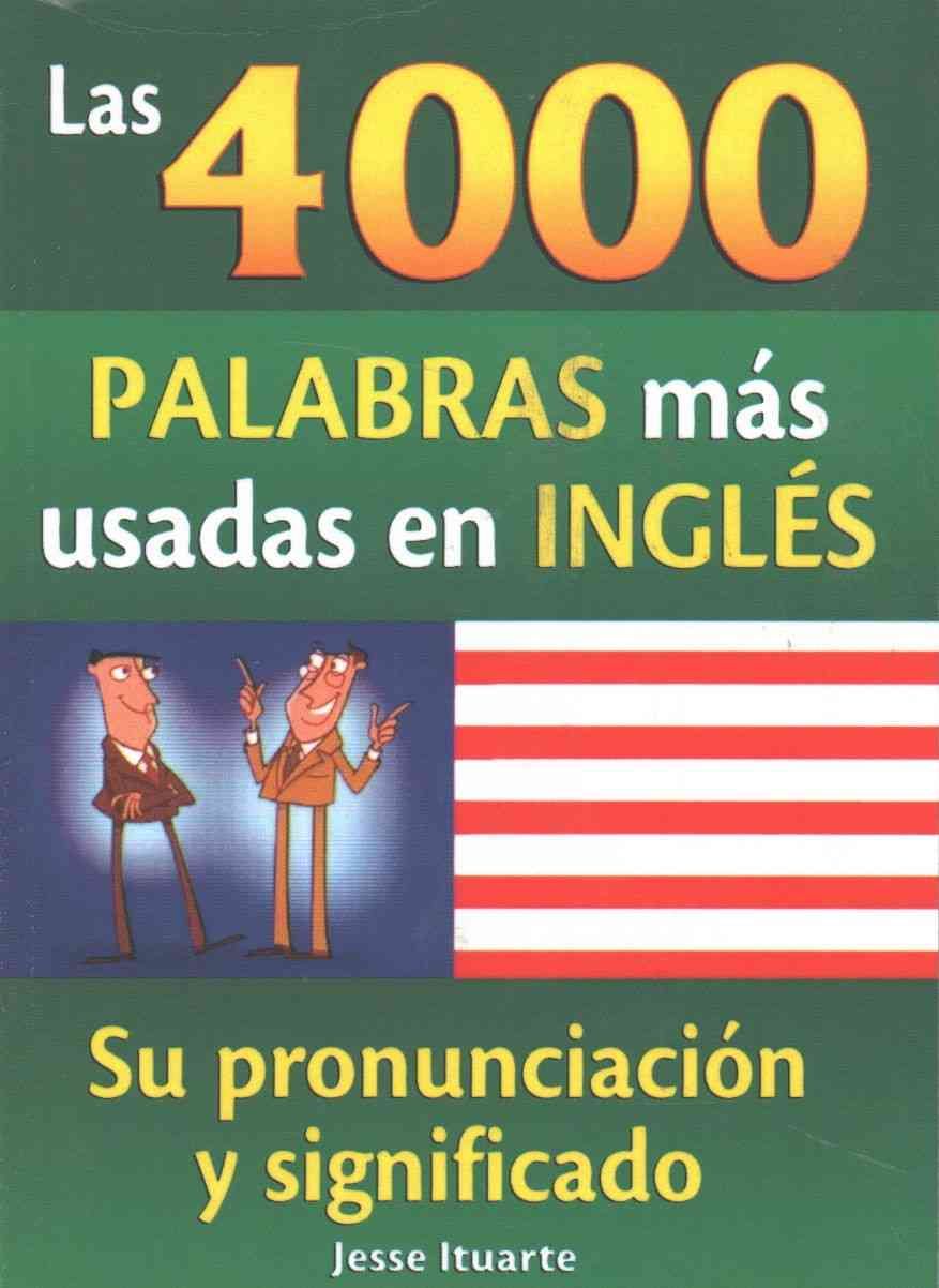 Las 4000 Palabras Mas Usadas En Ingles By Jesse Ituarte 9789707753822