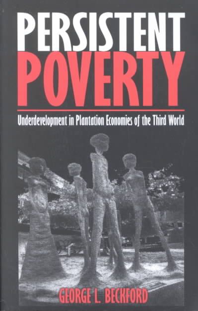 Persistent Poverty By George L. Beckford 9789766400743 (Paperback)